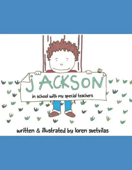 Jackson: In School With My Special Teachers