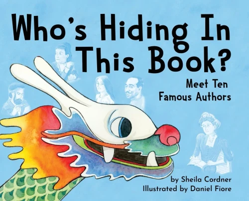 Who's Hiding In This Book?: Meet 10 Famous Authors