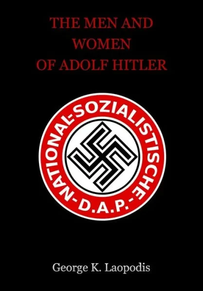 The Men And Women of Adolf Hitler