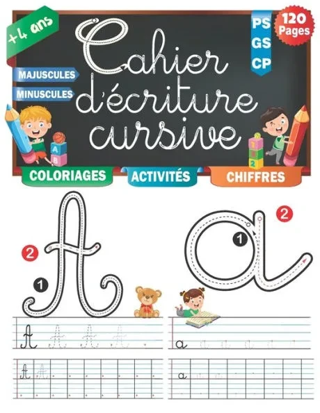 Cahier d'Ecriture Cursive: Apprendre Ã  Former des lettres Cursives, Cahier d'Ã©criture et d'activitÃ© Pour CP, Maternelle, Petite Section et Grande