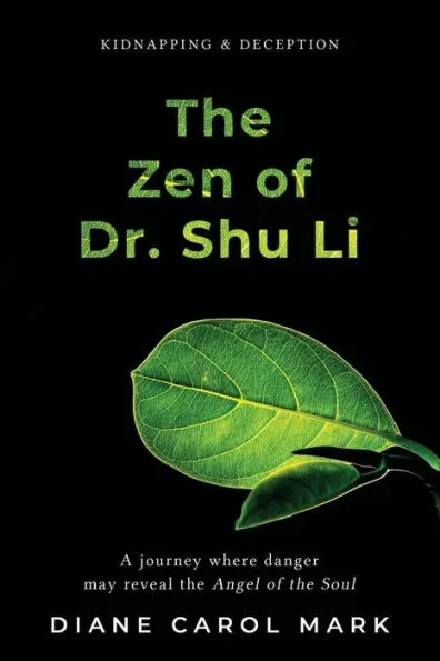 The Zen of Dr. Shu Li: A journey where danger may reveal the Angel of the Soul