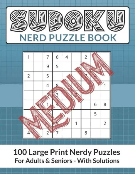 Sudoku Nerd Puzzle Book: 100 Medium Difficulty Large Print Nerdy Puzzles For Adults and Seniors Large Print