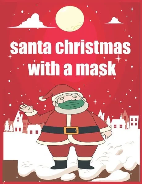 santa christmas with a mask book: A fun Christmas book for children COLORING BOOK