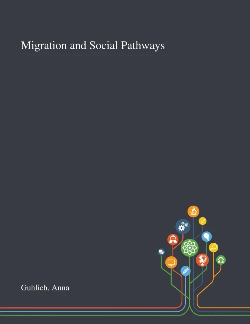 Migration and Social Pathways - Paperback