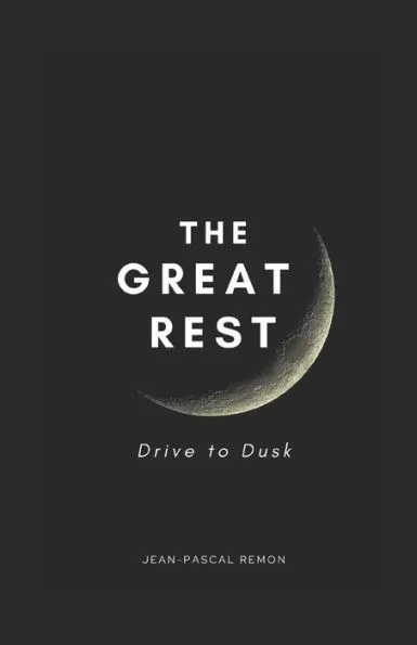 The Great Rest: Drive To Dusk