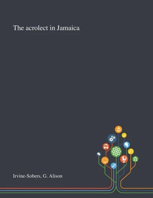 The Acrolect in Jamaica - Paperback