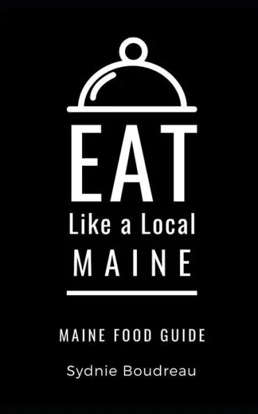 Eat Like a Local- Maine: Maine Food Guide