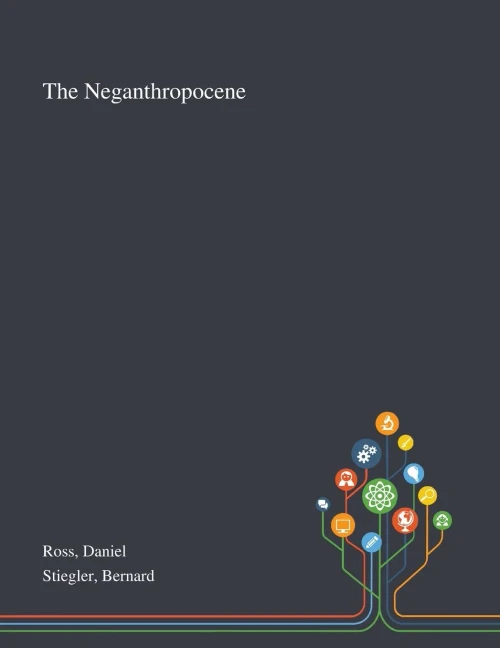 The Neganthropocene - Paperback