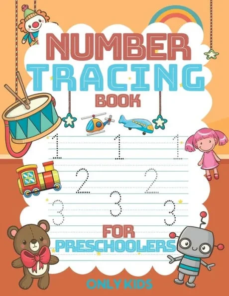 number tracing book for preschoolers only kids: number handwriting practice for kids ages 3-6