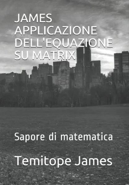 James Applicazione Dell'equazione Su Matrix: Sapore di matematica