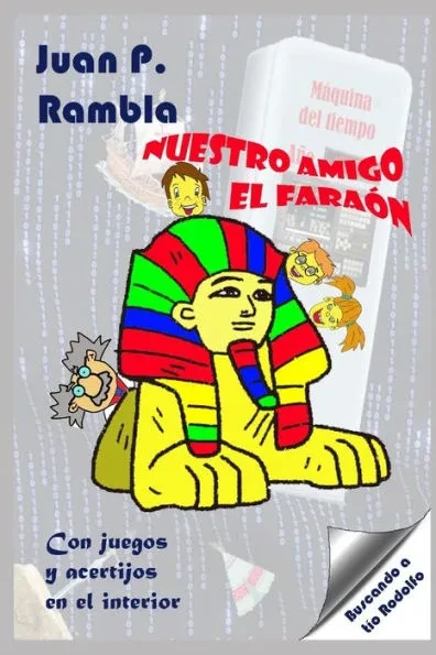 Nuestro amigo el Faraón: Buscando a Tío Rodolfo
