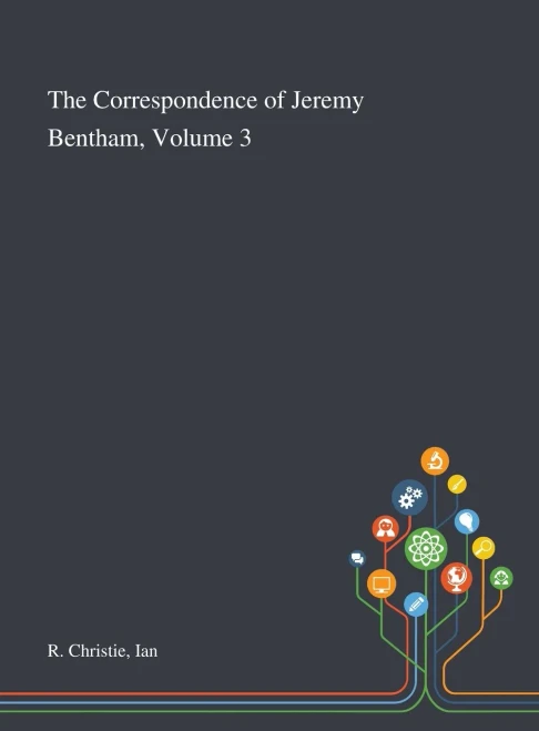 The Correspondence of Jeremy Bentham, Volume 3 - Hardcover