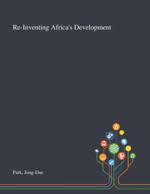 Re-Inventing Africa's Development - Paperback