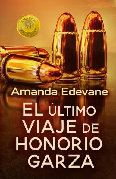 El Ãºltimo viaje de Honorio Garza (Novela corta)