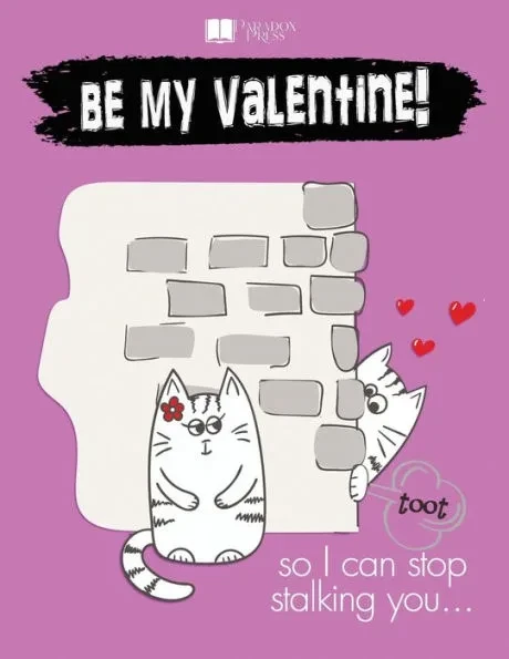 Be My Valentine: Farting cat. So I can stop stalking you. Funny gift idea with hearts.
