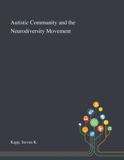 Autistic Community and the Neurodiversity Movement - Paperback