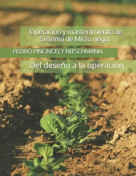 Micro Riego: OperaciÃ³n y Mantenimiento de sistema de Micro Riego agrÃ­cola