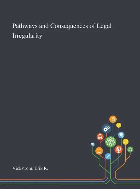 Pathways and Consequences of Legal Irregularity - Hardcover