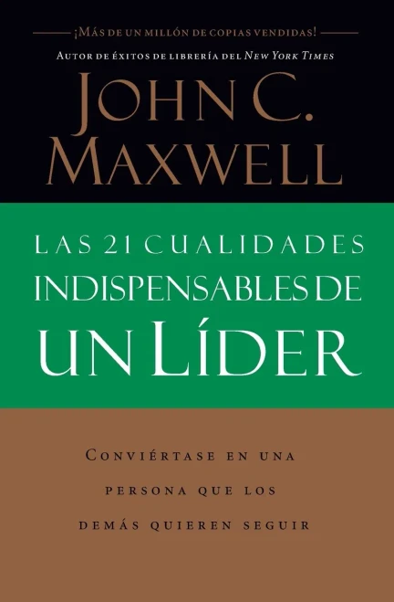 Las 21 Cualidades Indispensables De Un L�der (Spanish Edition)
