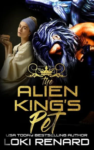The Alien King's Pet: An Alien Abduction Romance