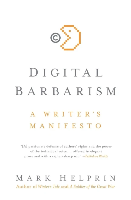 Digital Barbarism: A Writer's Manifesto