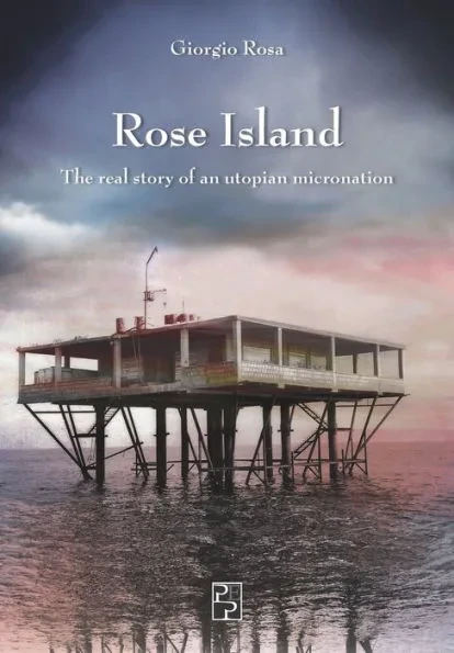 Rose Island: The real story of an utopian micronation