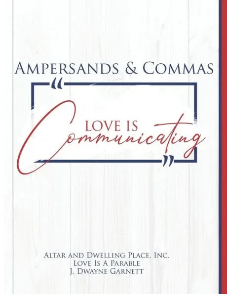 Ampersands and Commas: Love Is Communicating