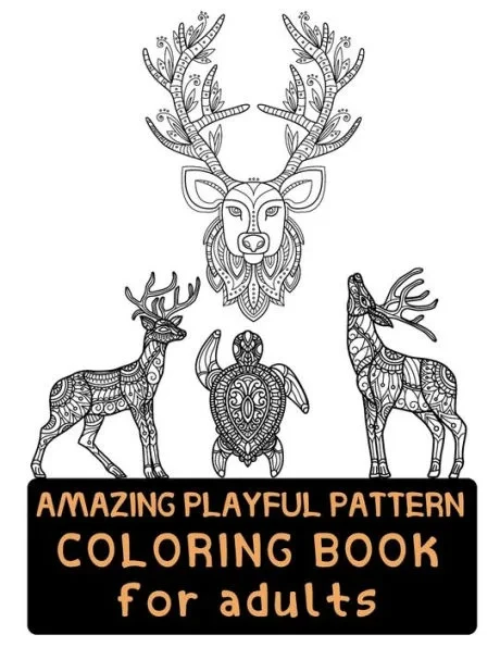 Amazing Playful Patterns Coloring Book: Coloring Book for Adults Awesome Animals