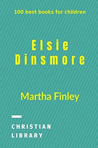 Elsie Dinsmore - Paperback