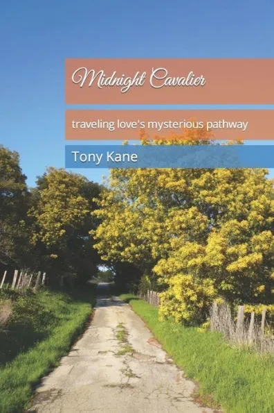 Midnight Cavalier: traveling love's mysterious pathway