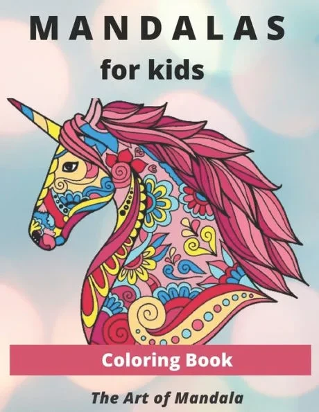 Mandalas for Kids Coloring Book The Art of Mandala: Children Coloring Book with Fon, Easy, and Relaxing Mandalas for Boys, Girls, and Beginners (Color