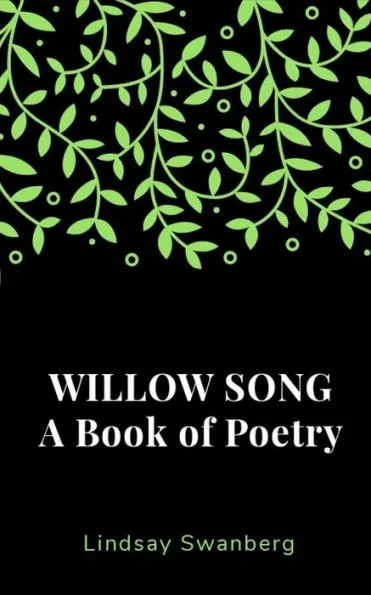 Willow Song: A Book of Poetry