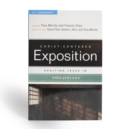 Exalting Jesus in Philippians (Christ-Centered Exposition Commentary)