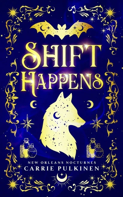 Shift Happens: A Paranormal Romantic Comedy (New Orleans Nocturnes)
