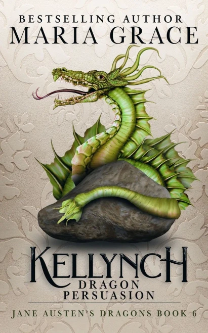 Kellynch Dragon Persuasion (Jane Austen's Dragons)