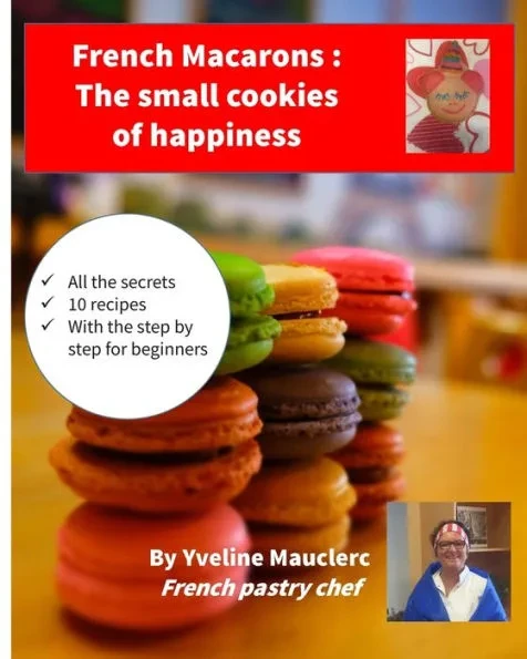 French Macarons: The small cookies of happiness