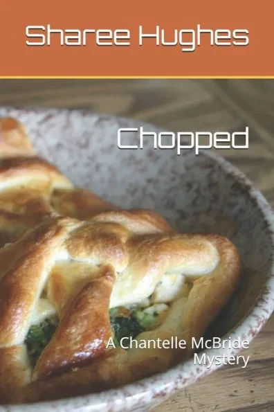 Chopped: A Chantelle McBride Mystery
