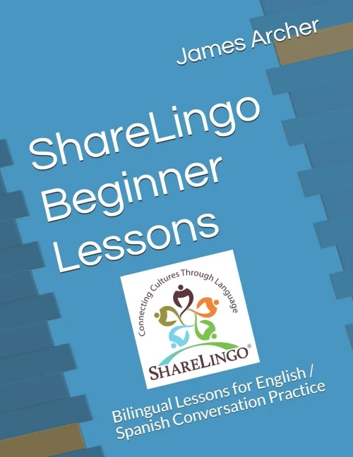 ShareLingo Beginner Lessons: Bilingual Lessons for English / Spanish Conversation Practice (ShareLingo Bilingual Lessons)