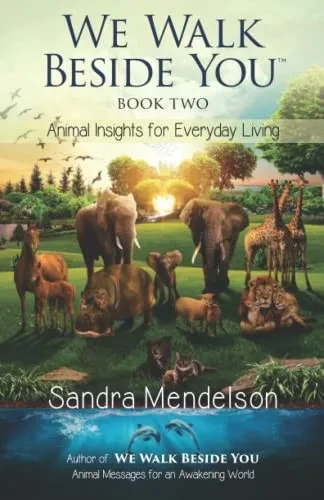 We Walk Beside You: Animal Insights for Everyday Living