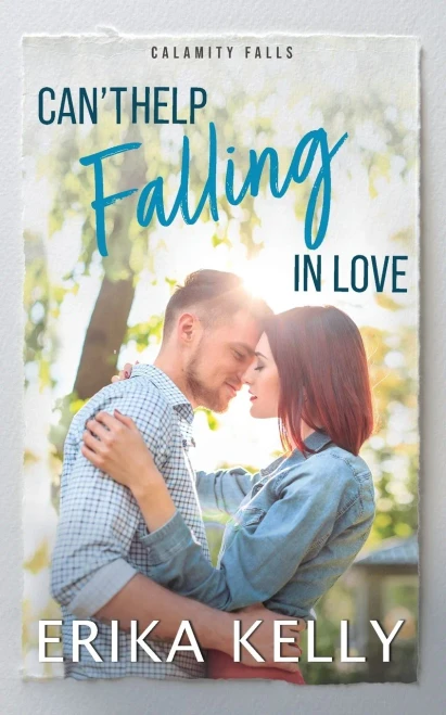 Can't Help Falling In Love (A Calamity Falls Small Town Romance Novel)
