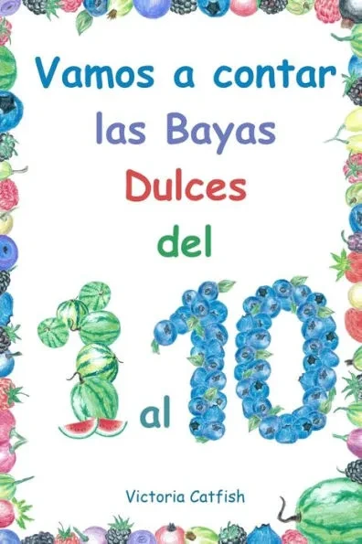 Vamos a Contar las Bayas Dulces del 1 al 10.
