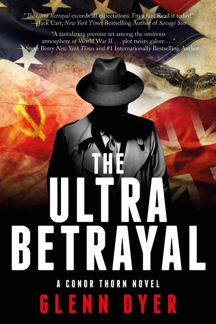 The Ultra Betrayal: A Classic World War II Spy Thriller (2) (Conor Thorn Novel)