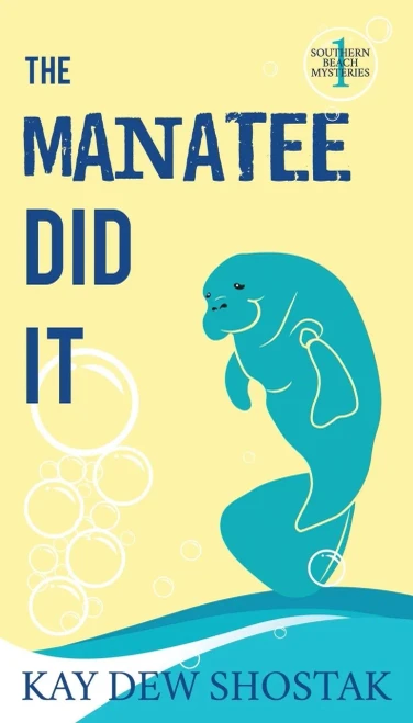The Manatee Did It (Southern Beach Mysteries)