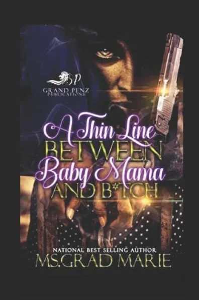 A Thin Line Between Baby Mama And B*tch