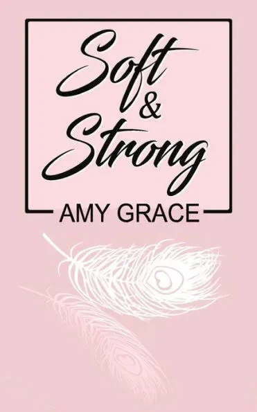 Soft & Strong