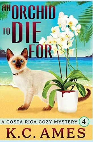 An Orchid To Die For (Costa Rica Beach Cozy Mysteries)
