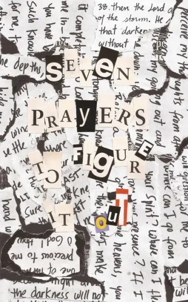 Seven Prayers to Figure it out