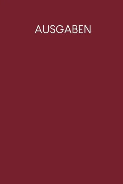 Ausgaben: Haushaltsbuch zum AusfÃ¼llen mit praktischer monatlicher Bilanz - Motiv: Rot
