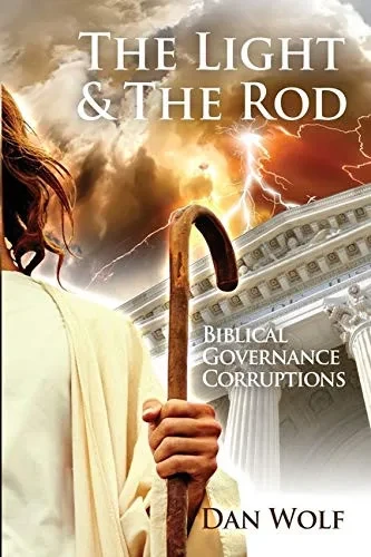 The Light and the Rod (Biblical Governance Corruptions)