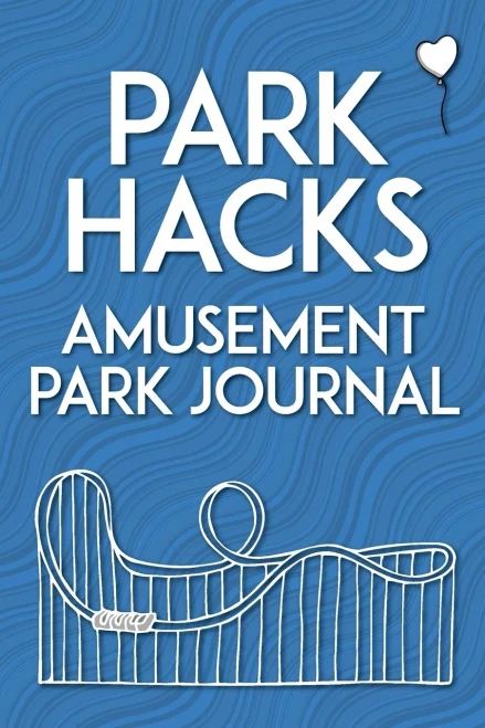 Park Hacks Amusement Park Journal: An illustrated, lined, diary, notebook with prompts, tips, and tricks to encourage parents, kids, and ride ... of their theme park and amusement park visits - 9780998695082